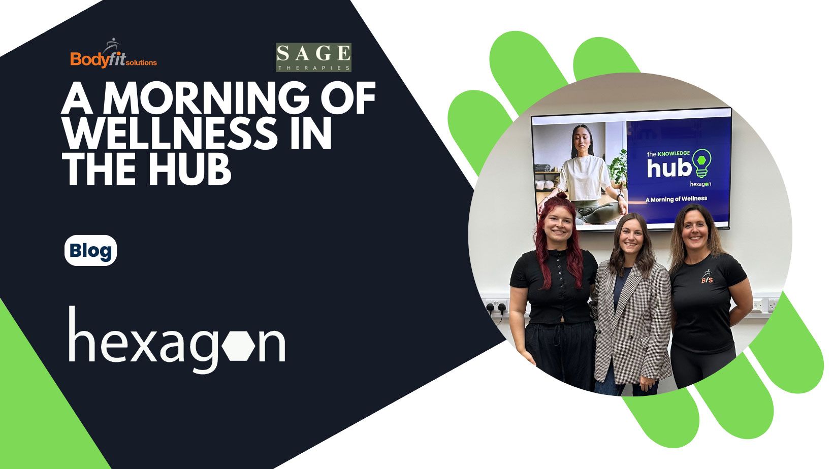 Bodyfit Solutions and Sage Therapies wellness event at Hexagon's Knowledge Hub, featuring three attendees standing in front of a screen promoting A Morning of Wellness.